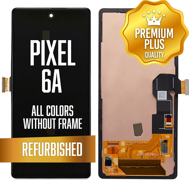 LCD Assembly for Google Pixel 6A w/out frame - All Colors (Premium/ Refurbished)