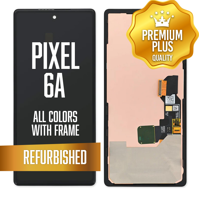 LCD Assembly for Google Pixel 6A with frame - All Colors (Premium/ Refurbished)