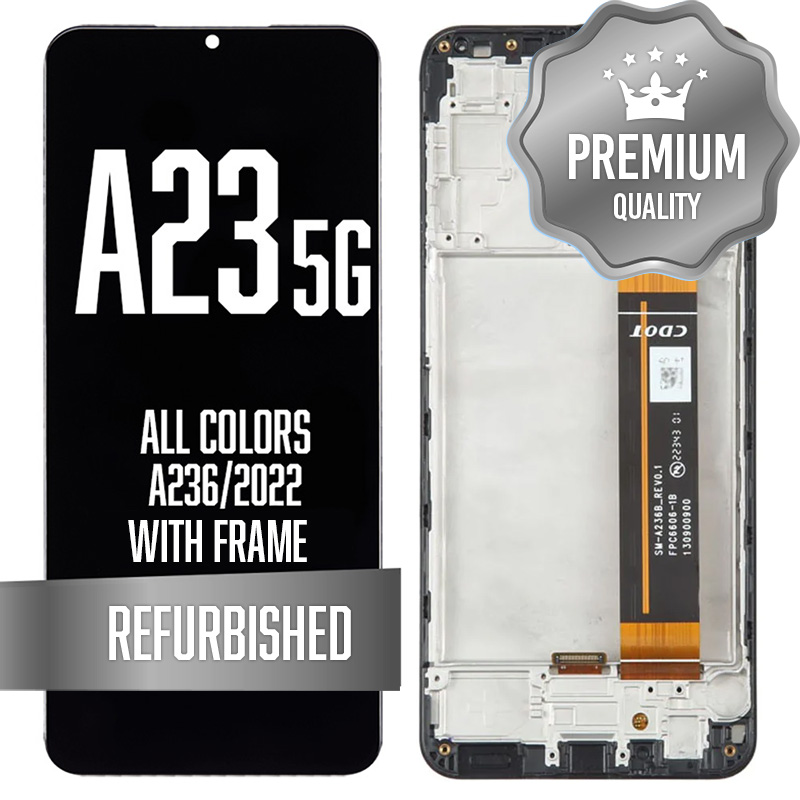 LCD Assembly for Galaxy A23 5G (A236, 2022) with Frame - All Colors (Premium/Refurbished)