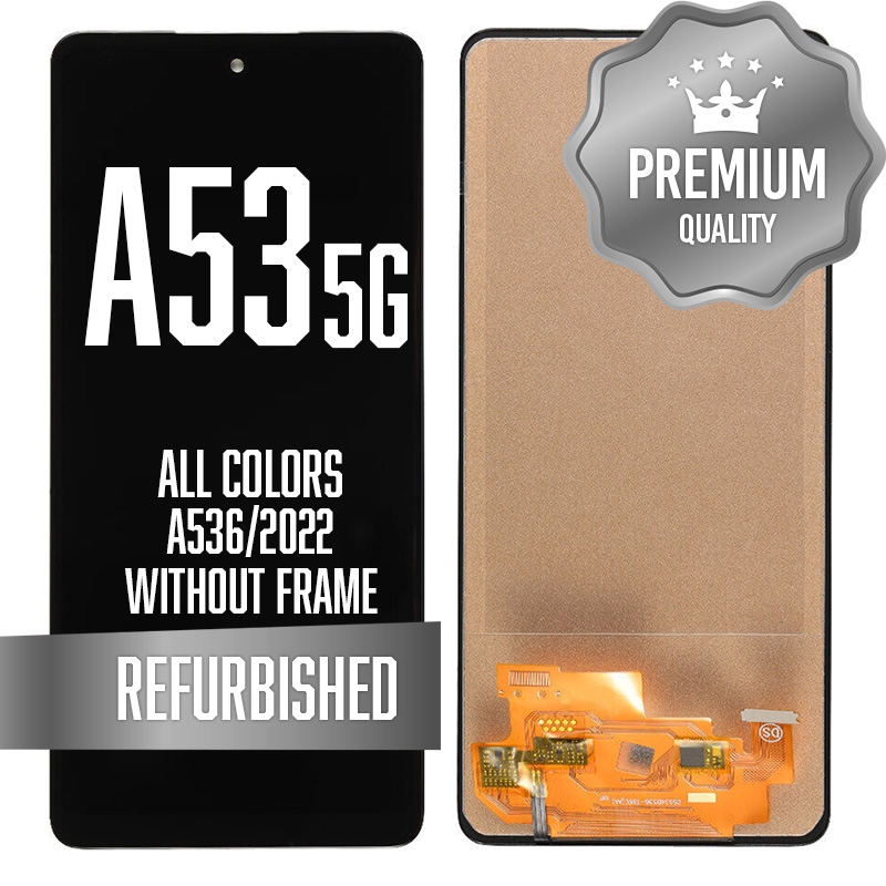 LCD without frame for Galaxy A53 5G (A536/2022) - All Colors (Premium/ Refurbished)