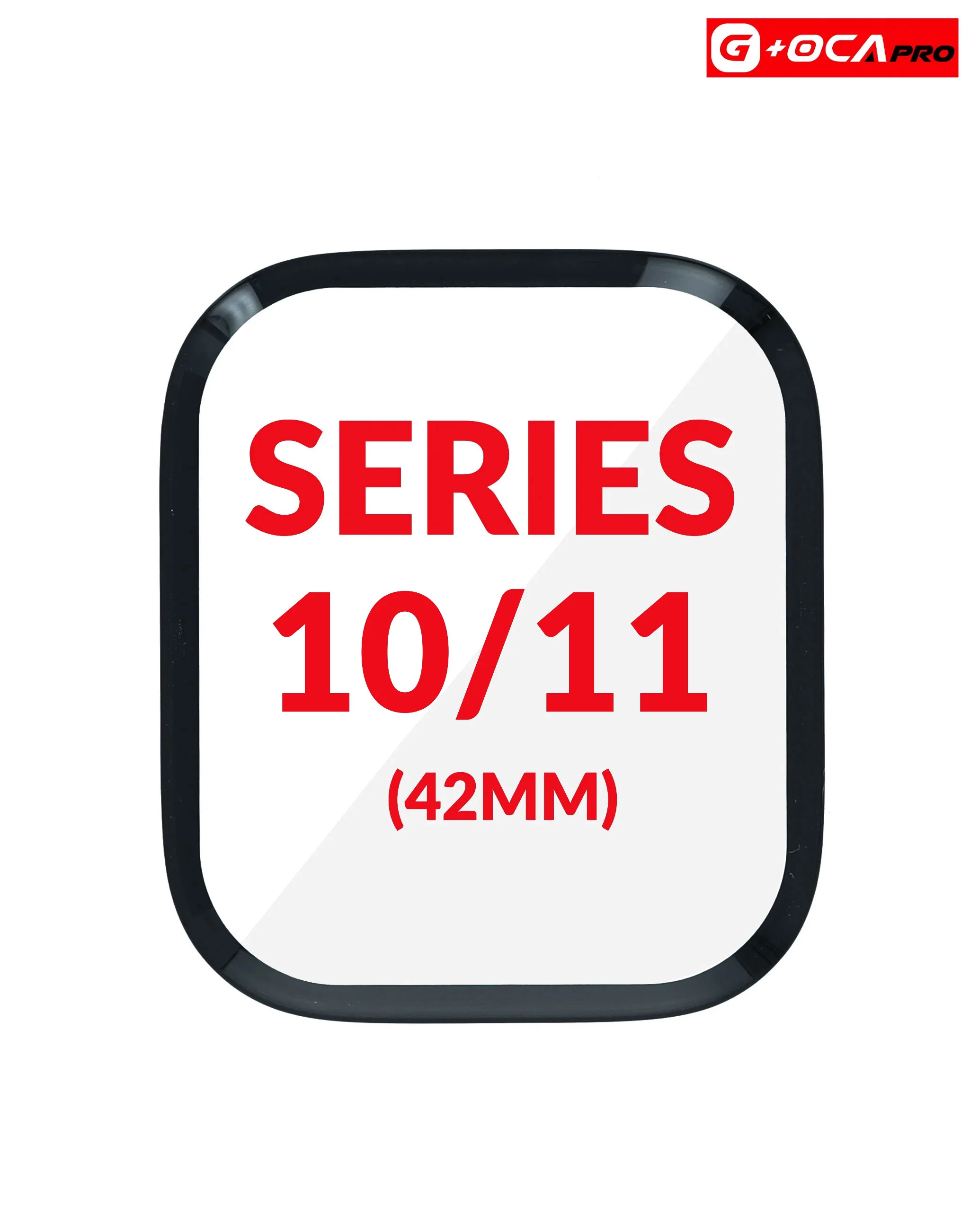 [SP-IW-SR11-42MM-FGOCA-PR] Front Glass with OCA For iWatch Series 10 / 11 (42mm) (G+ Oca Pro) (Premium)